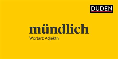 mündlich synonym|mündlich duden.